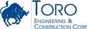 Toro Engineering & Construction Corp.