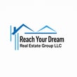 Reach Your Dream Real Estate Group LLC