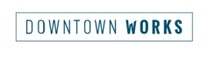 Downtown Works